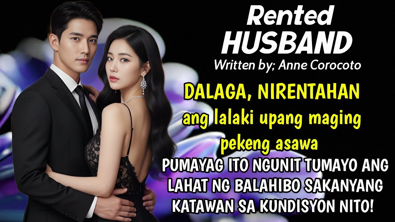 DALAGA, NIRENTAHAN ang lalaki upang maging pekeng asawa,NGUNIT NAGULANTANG SYA SA KUNDISYON nito!