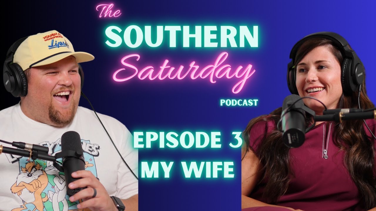 My Wife | The Southern Saturday Podcast w/ Justin Stagner #3