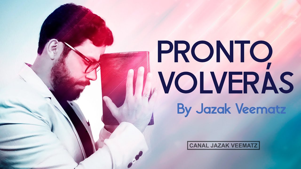 Jazak Veematz - Pronto Volver&aacute;s (Lyric Video)  #alabanzas #alabanzasdeadoracion #yeshua