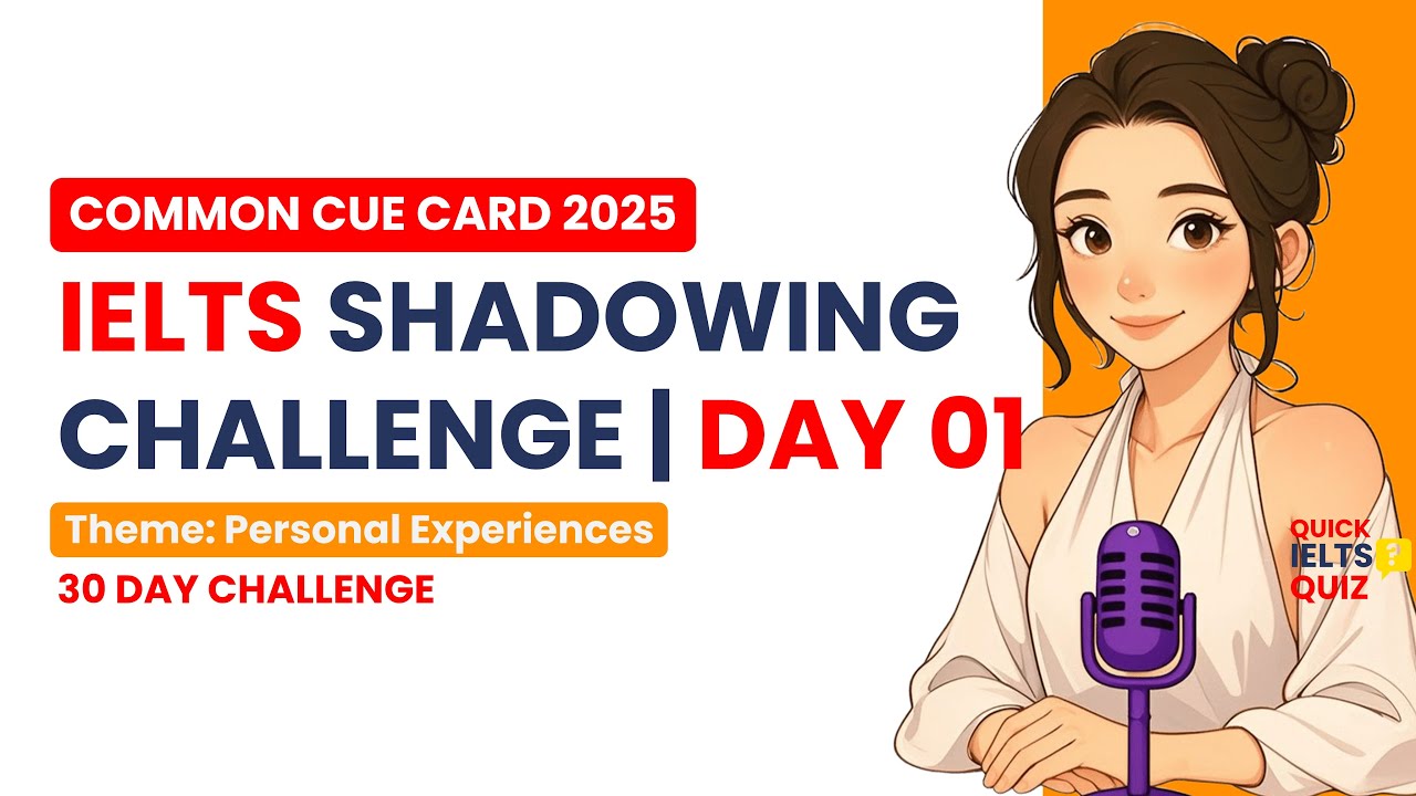 Day 1 | IELTS Speaking Shadowing Challenge &ndash; Personal Experiences (Part 2 Cue Cards)