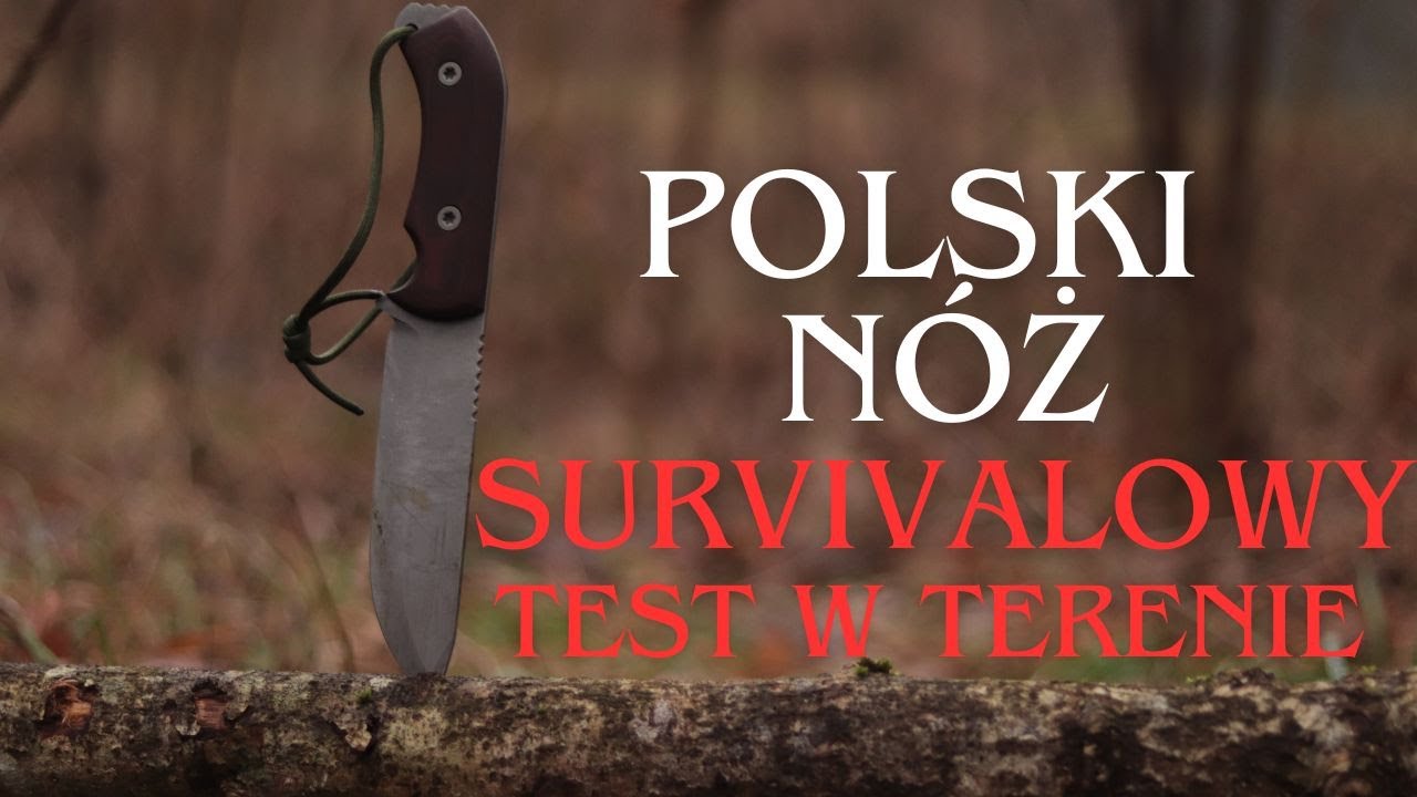 Ten n&oacute;ż SURVIVALOWY naprawdę daje radę? GP Knives NS5 &ndash; test w terenie