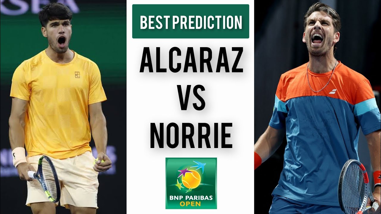 Carlos Alcaraz vs Cemeron Norrie | BNP Paribas Open 2026 | Tennis Prediction