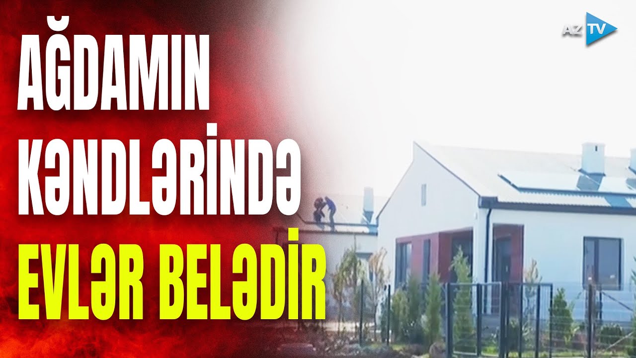Ağdamın kəndləri belə tikilir: ən yeni evlərdən EKSKLÜZİV KADRLAR