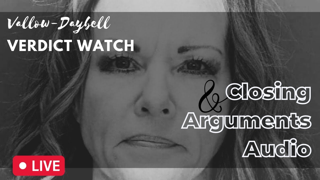 Vallow-Daybell VERDICT WATCH -- Closing Arguments Audio
