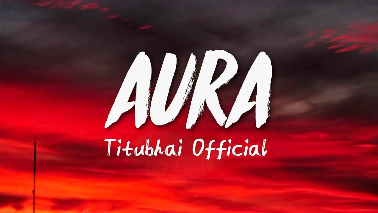 Aura – Titubhai Official | English Aura Dance Song | Official Music Video