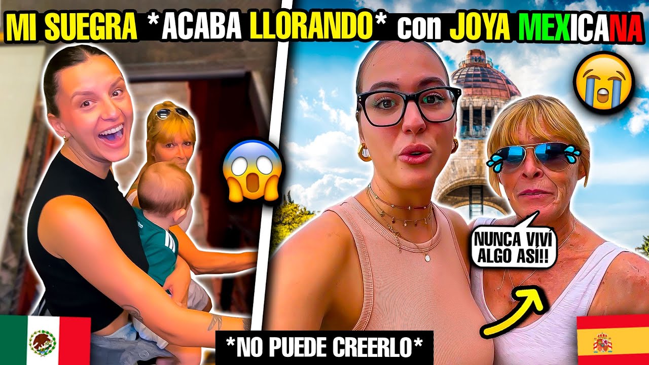 🇪🇸 MI SUEGRA *ACABA LLORANDO* con este LUGAR en MÉXICO 🇲🇽 *JAMÁS LO IMAGINÓ* 😭