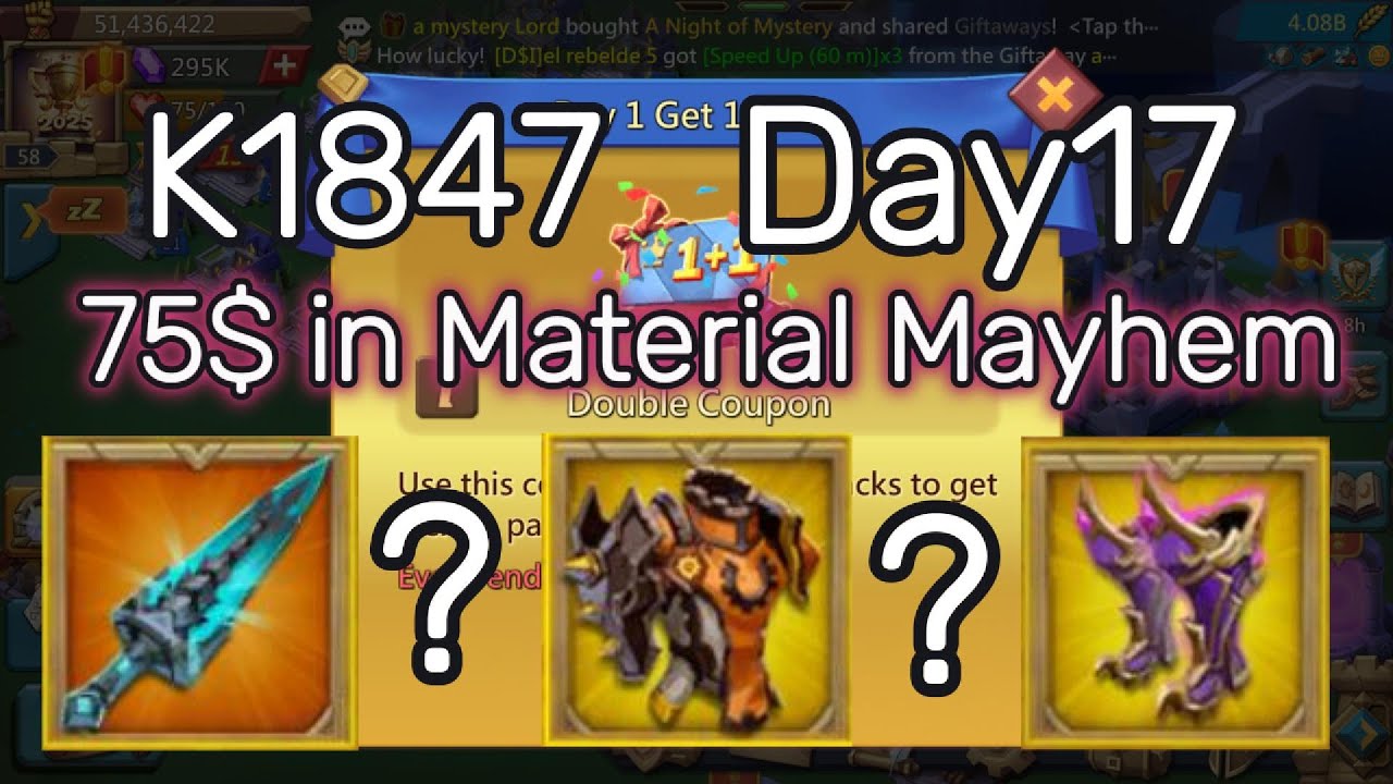 K1847 Day17,75$ in Material Mayhem - Lords mobile #lordsmobile