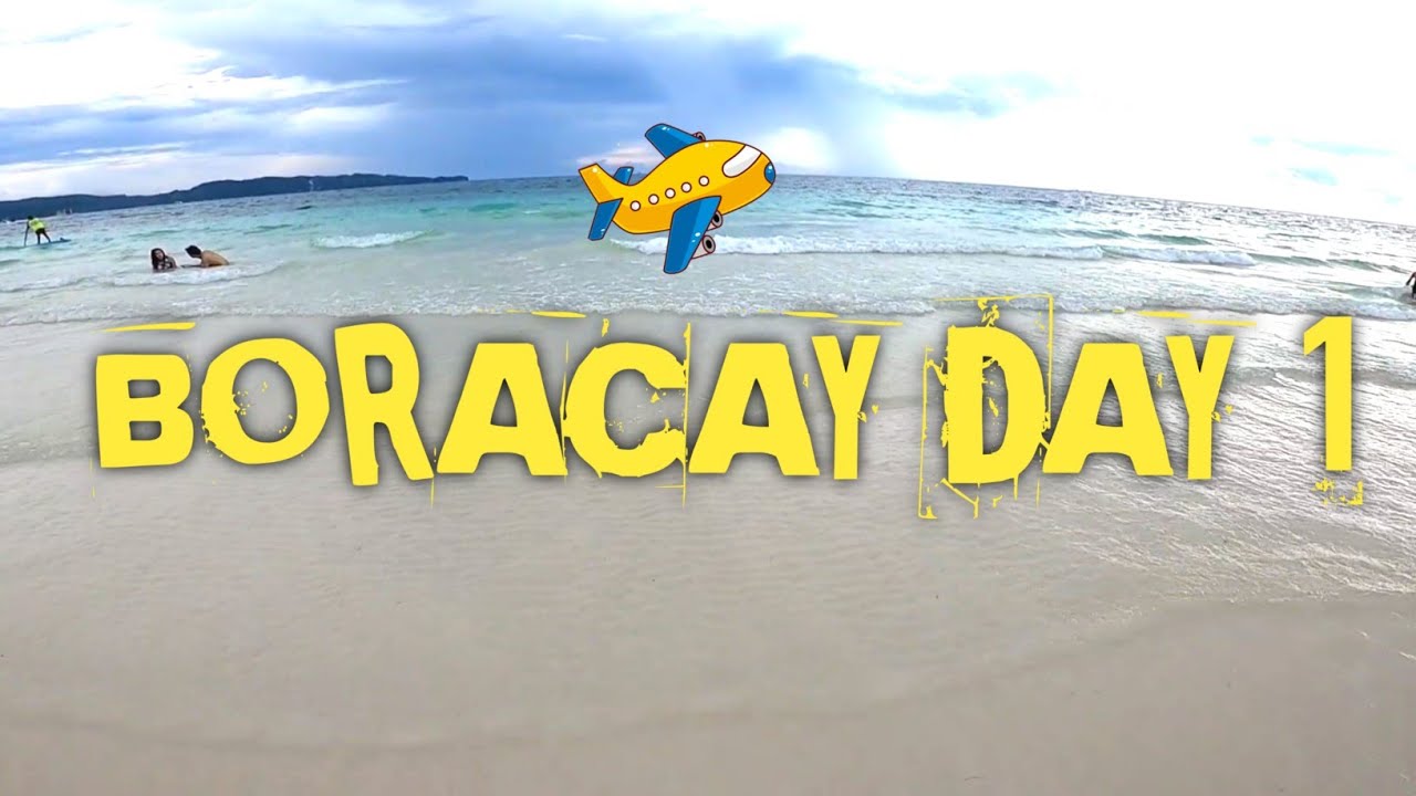 BORACAY ADVENTURE | DAY 1 | Travel