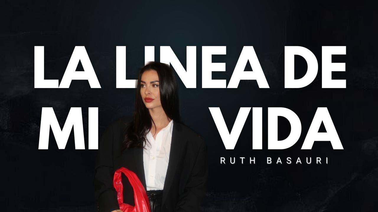 LA L&Iacute;NEA DE MI VIDA 💖✨ | Ruth Basauri