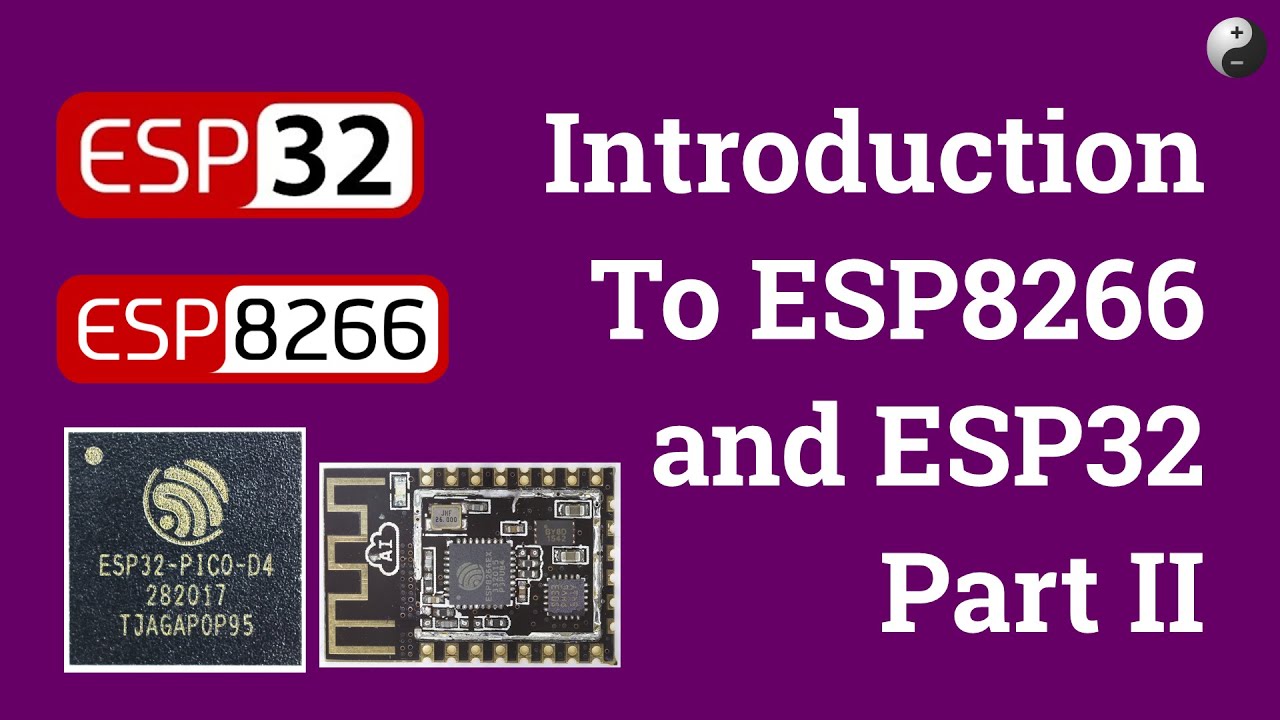Introduction to ESP8266 & ESP32 Chips and Development Boards &ndash; Part II