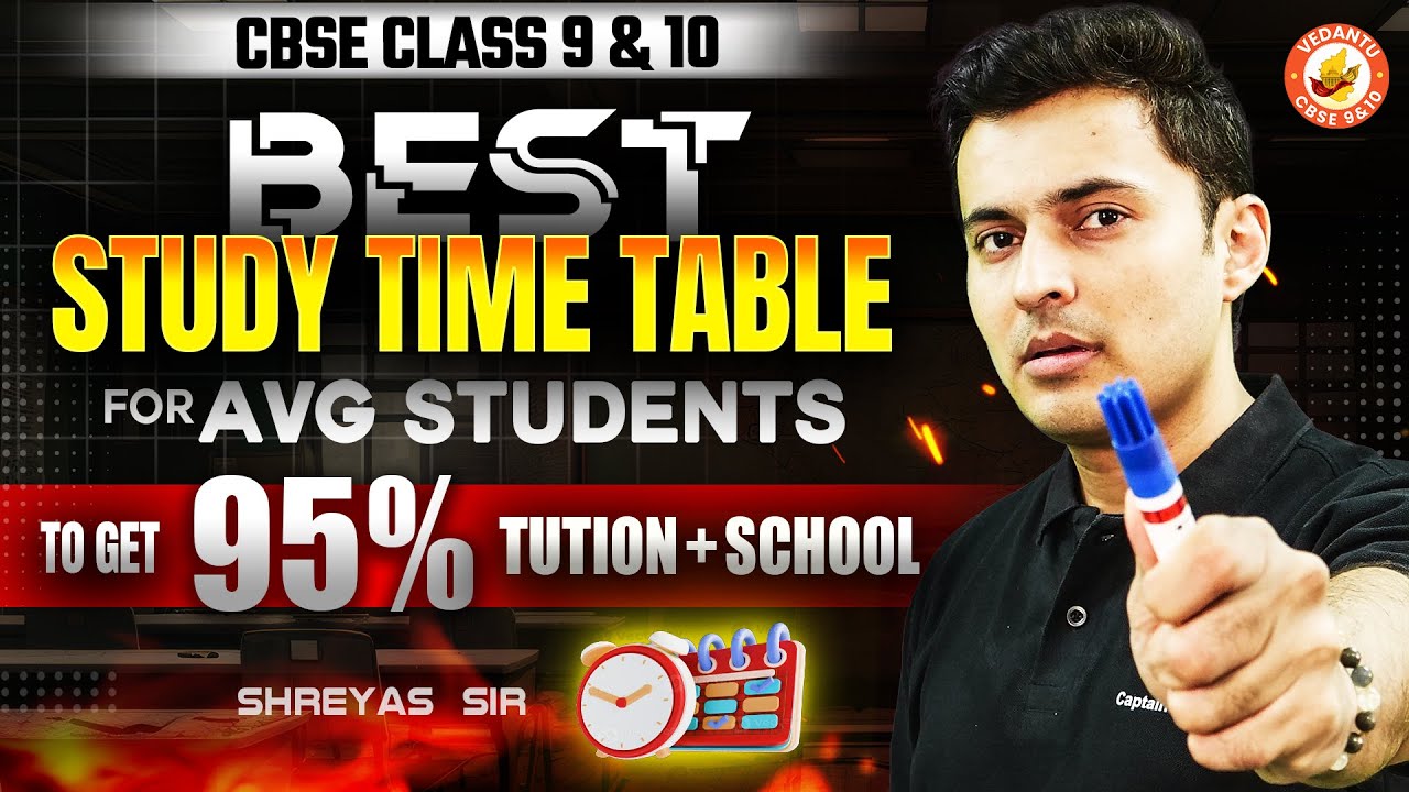 CBSE Class 9 & 10 Best Study Timetable for Average Students to Score 95% | Shreyas Sir