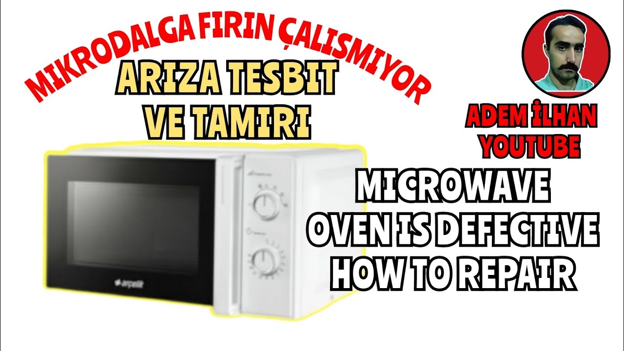 MİKRODALGA FIRIN ÇALIŞMIYOR ARIZA TESBİT VE TAMİRİ