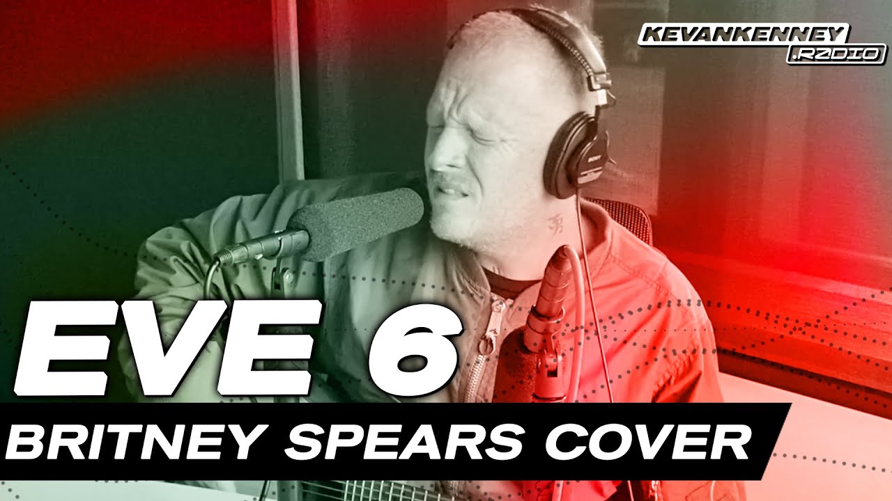 Eve 6 Covers Britney Spears' 