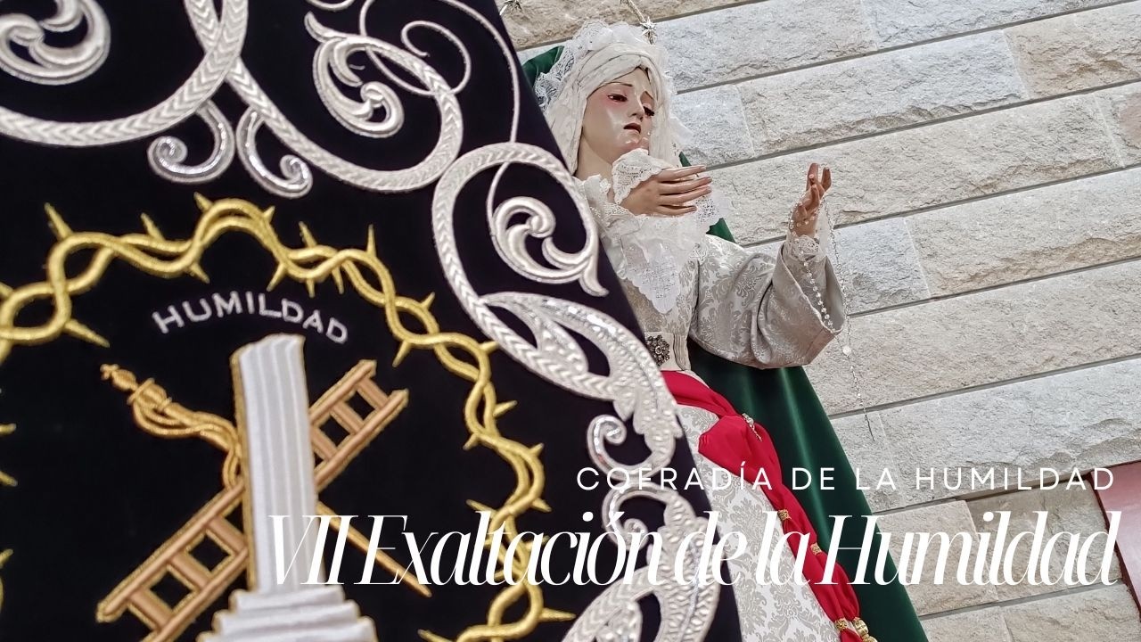 VII Exaltación de la Humildad || Cofradía de la Humildad || elpercusionistacofrade