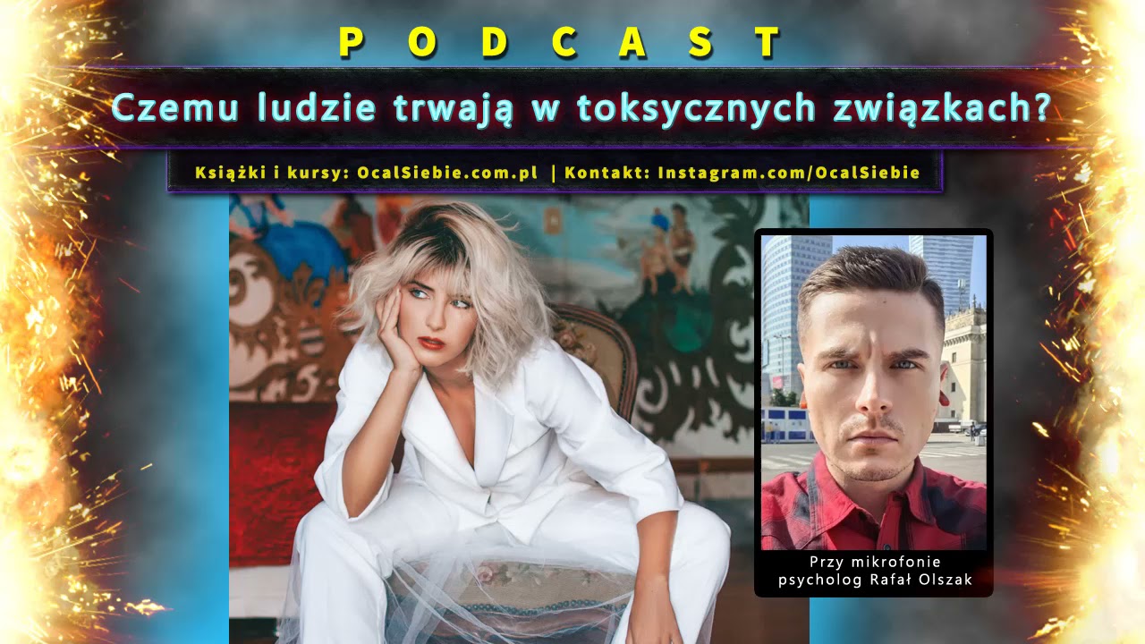 Dlaczego ludzie trwają w toksycznych związkach - psycholog Rafał Olszak
