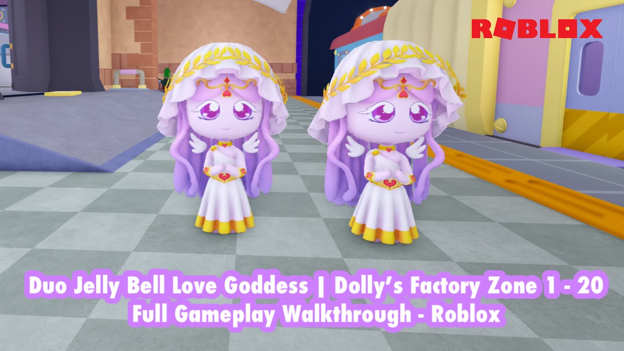 Duo Jelly Bell Love Goddess | Dolly’s Factory Zone 1 - 20 Full Gameplay Walkthrough - Roblox