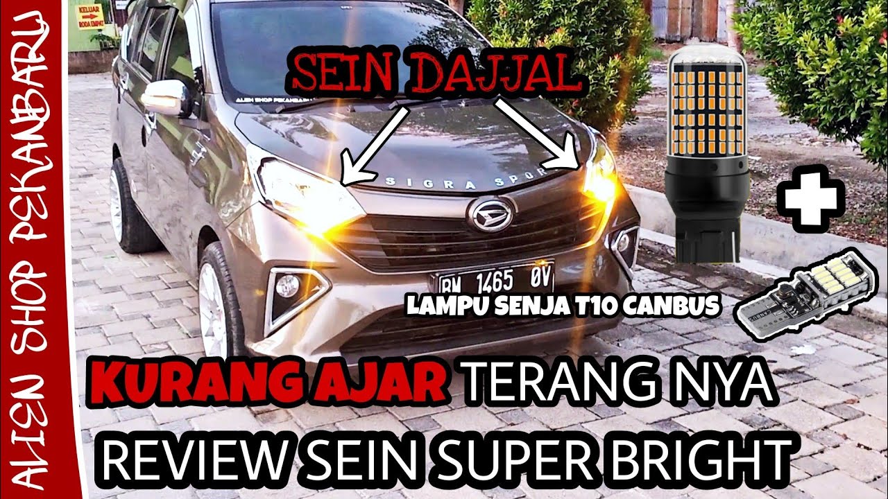 Review lampu sein super bright DAJJAL dan senja T10 Canbus Sigra / Calya