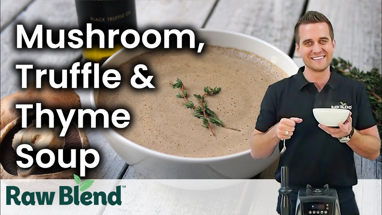 How to make Mushroom, Truffle & Thyme Soup in a Vitamix Blender | Recipe Video