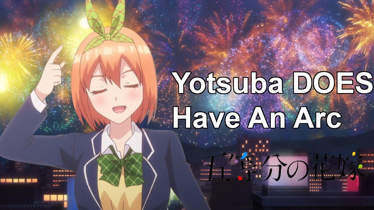 Quintessential Quintuplets : Yotsuba does have an Arc