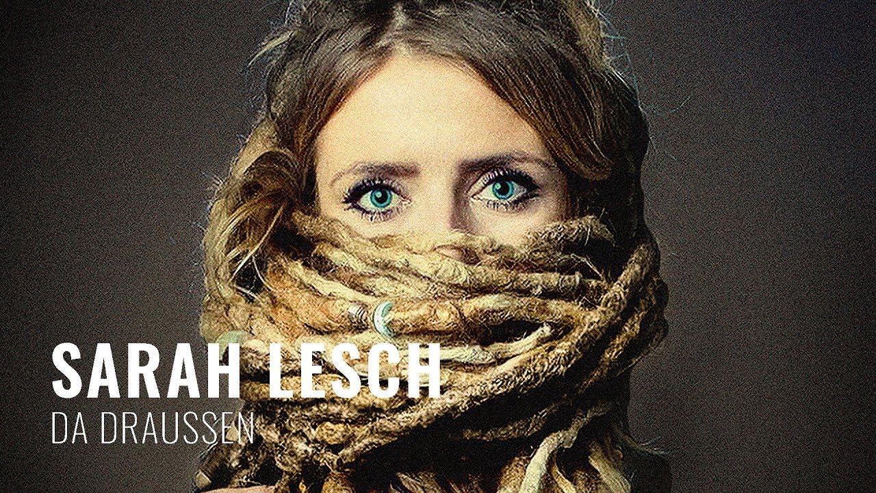 Sarah Lesch - Da Draussen (Offizielles Video)