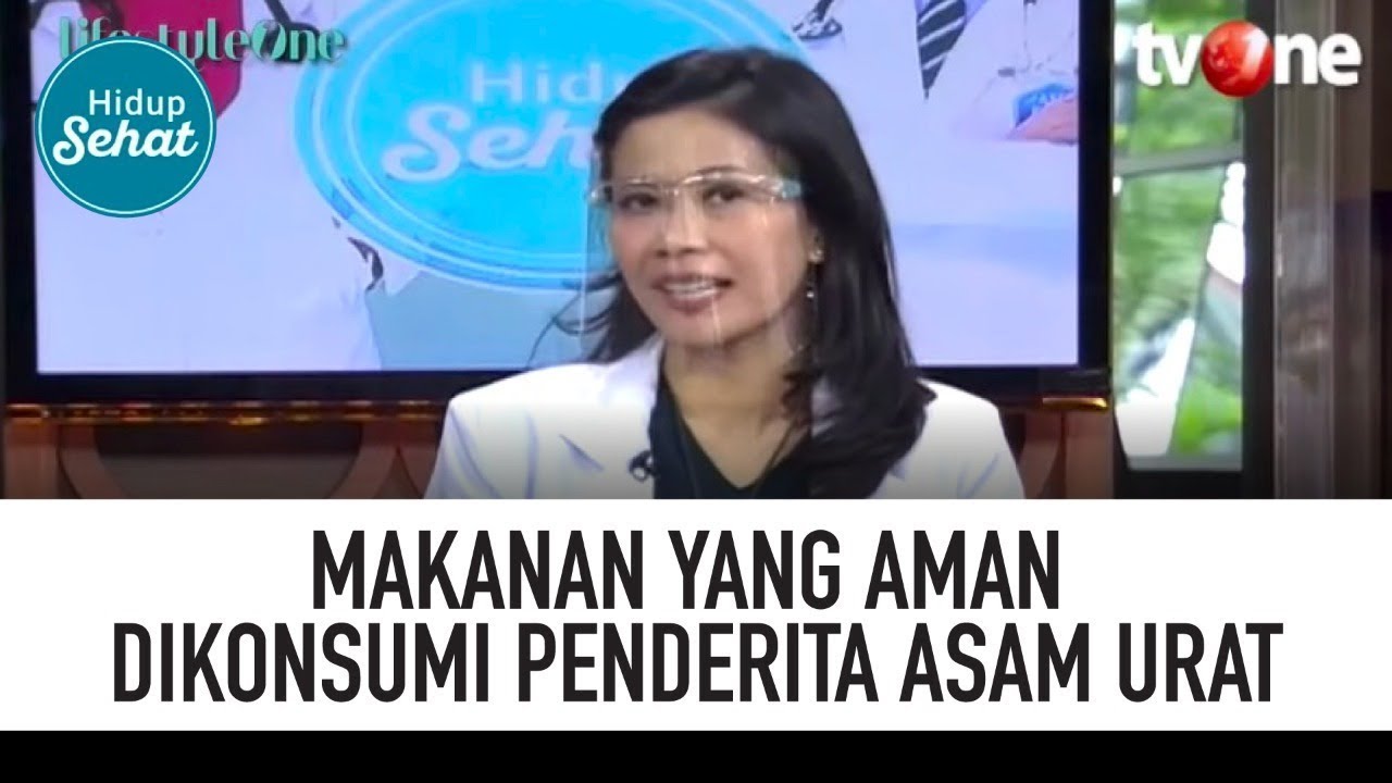 Makanan yang Boleh dan Tidak Boleh Dikonsumsi Penderita Asam Urat | Hidup Sehat tvOne