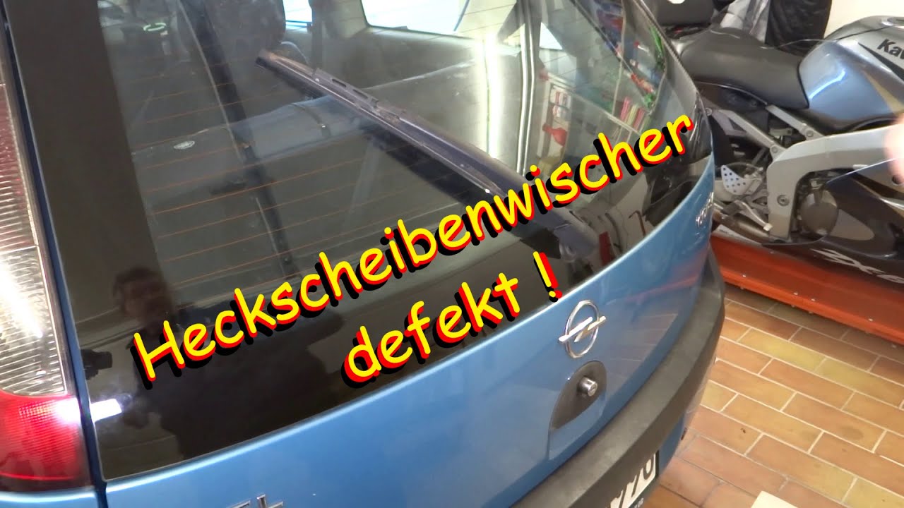 Heckscheibenwischer am Corsa C defekt !