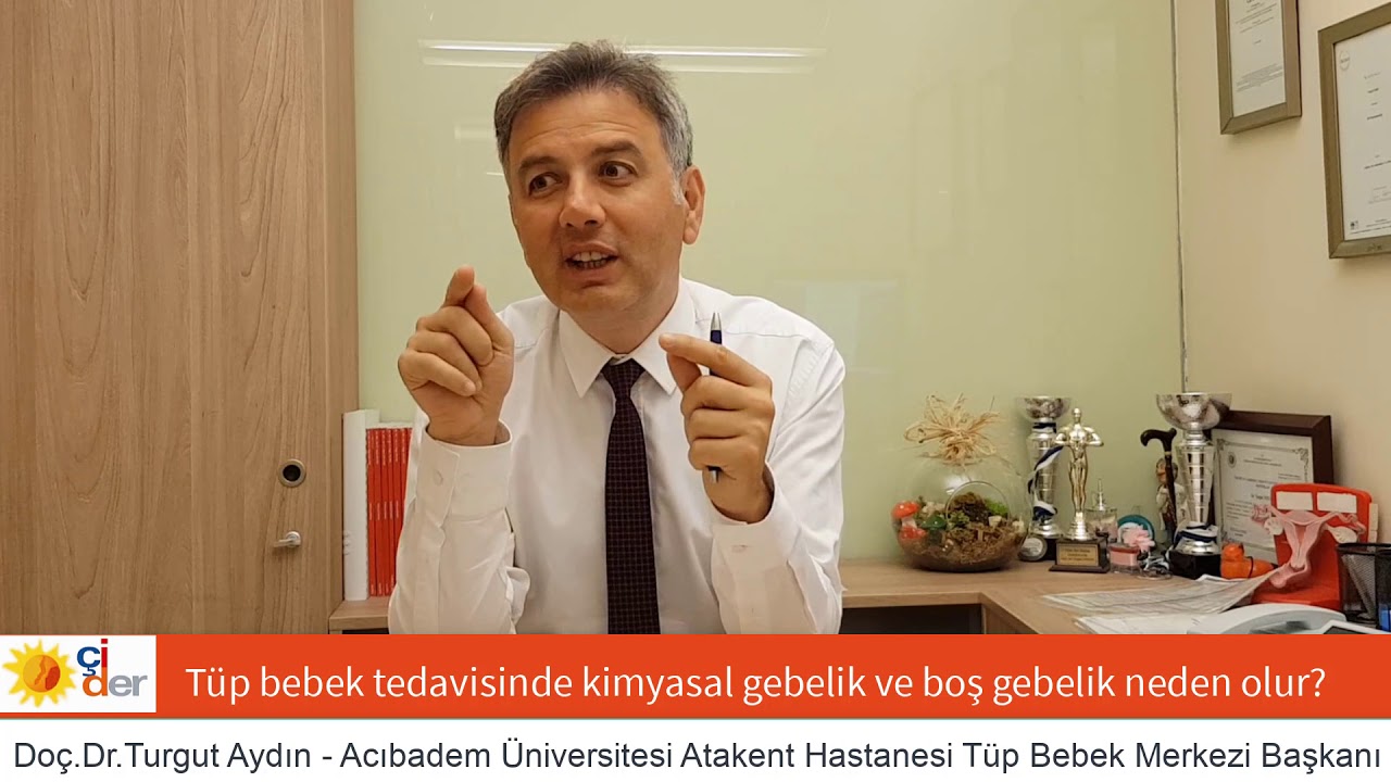 Tüp bebek tedavisinde kimyasal gebelik ve boş gebelik neden olur? Doç.Dr.Turgut Aydın
