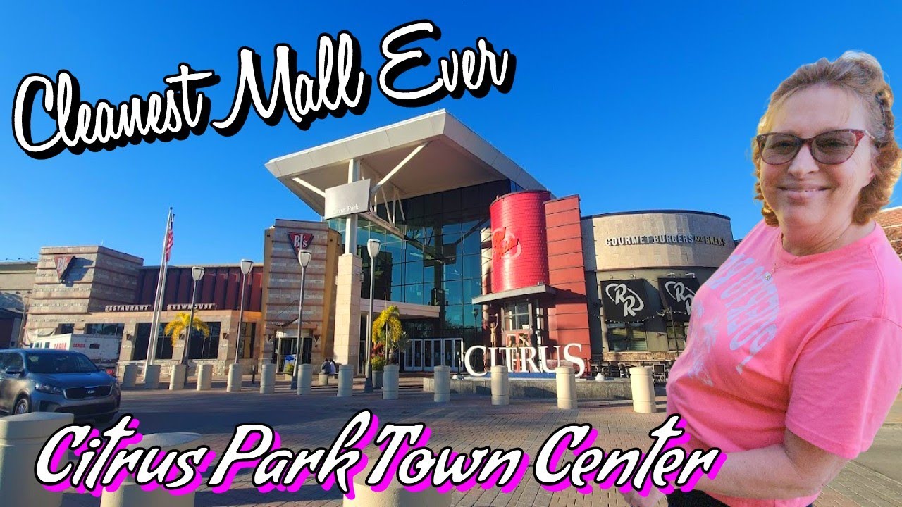 CITRUS Park Town Center Mall 👍Cleanest Mall Ever
