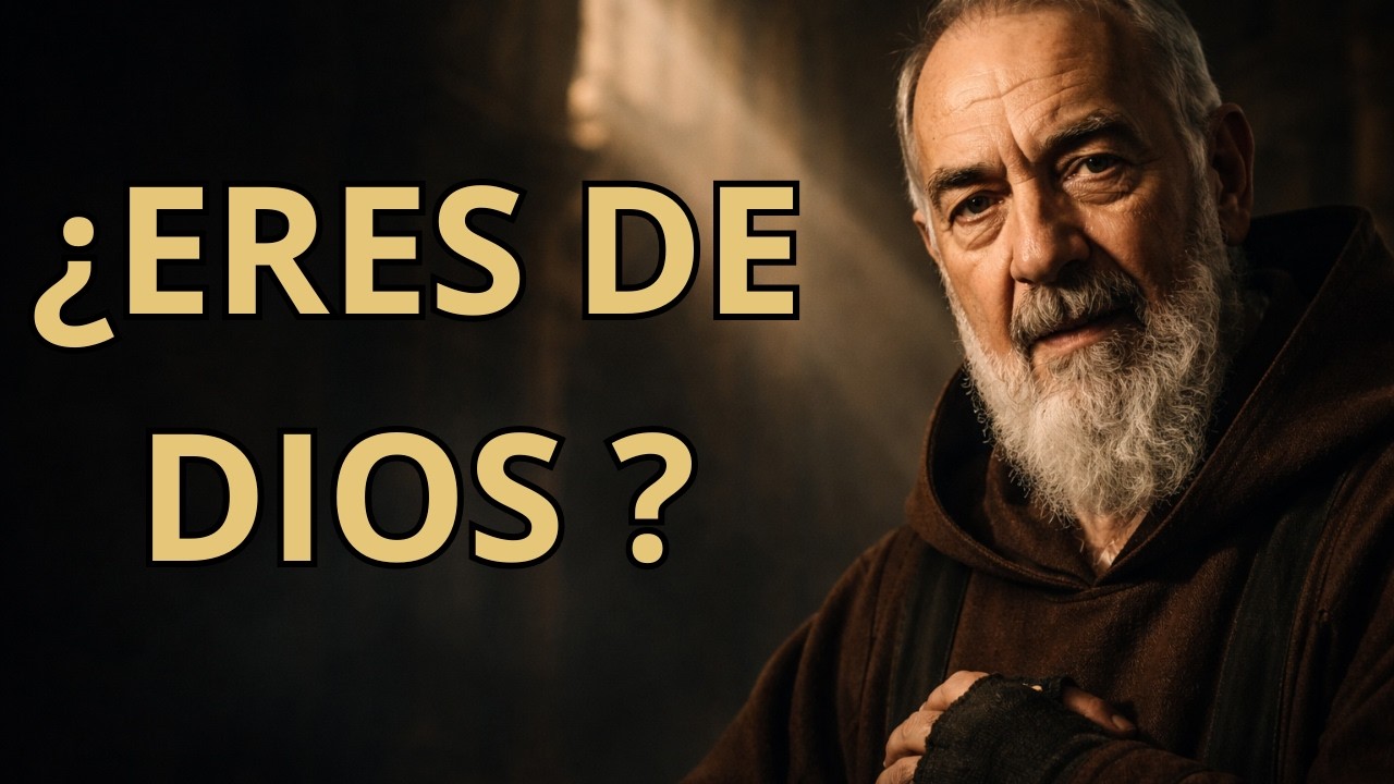 5 Señales Inconfundibles de que tu Alma Pertenece Verdaderamente a Dios | Padre Pío