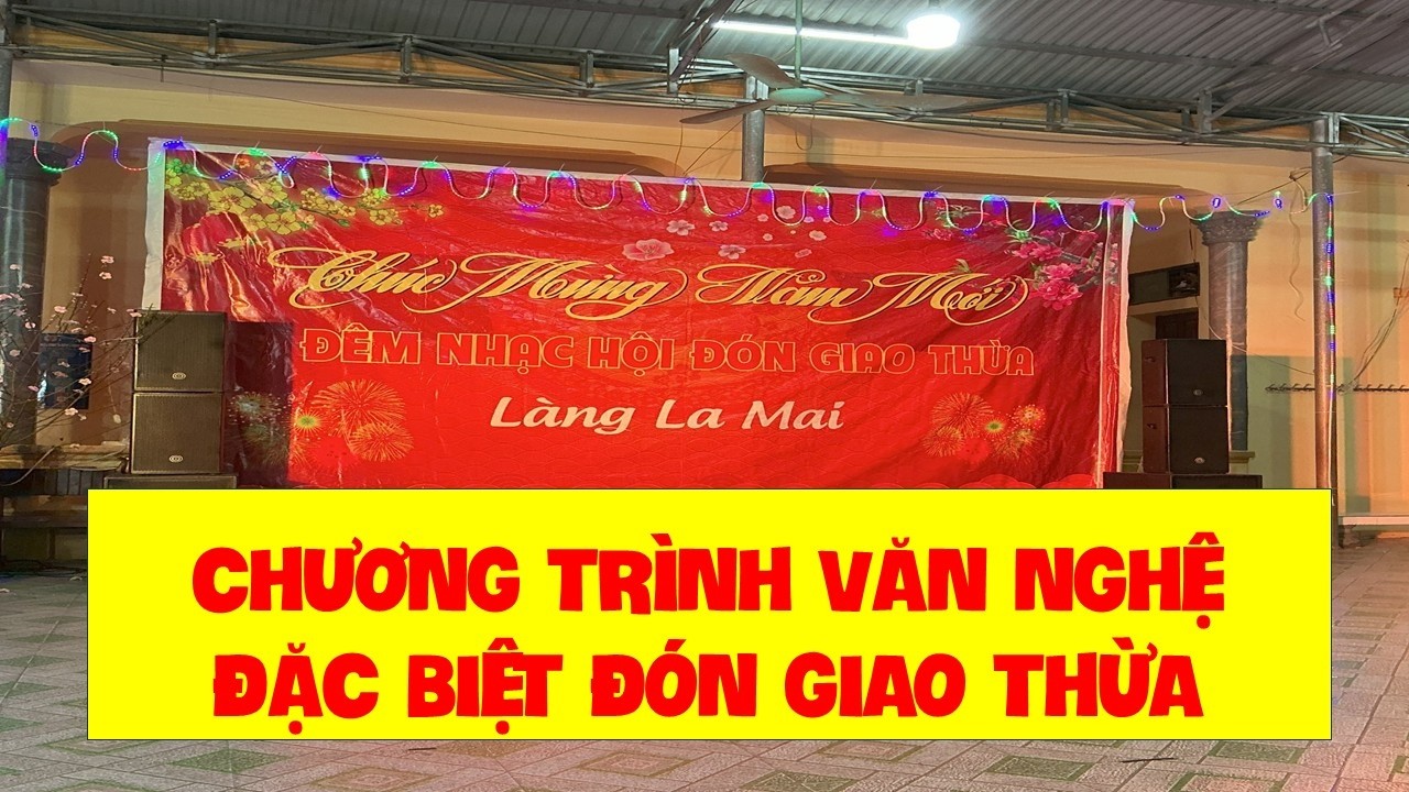 CUỘC SỐNG LÀNG QUÊ #73 - CHƯƠNG TRÌNH VĂN NGHỆ ĐẶC BIỆT CHÀO MỪNG GIAO THỪA NĂM 2026 PHỐ 1 LA MAI