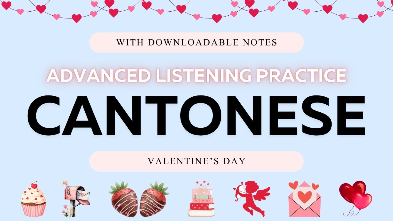 Cantonese Advanced Listening : Valentine's Day ( + PDF ) | Fluent with Nicole
