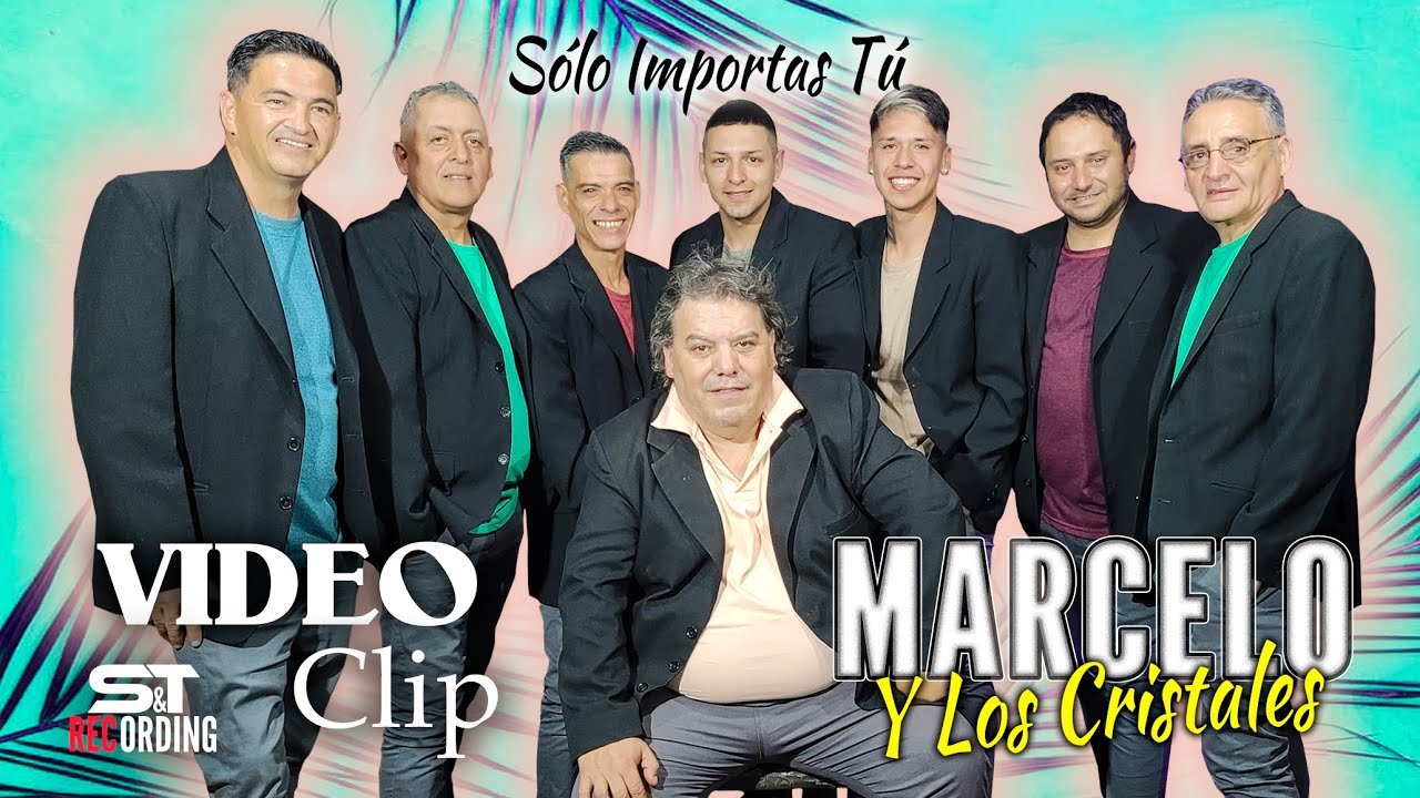 Solo Importas Tú - Marcelo y Los Cristales (Video Clip)