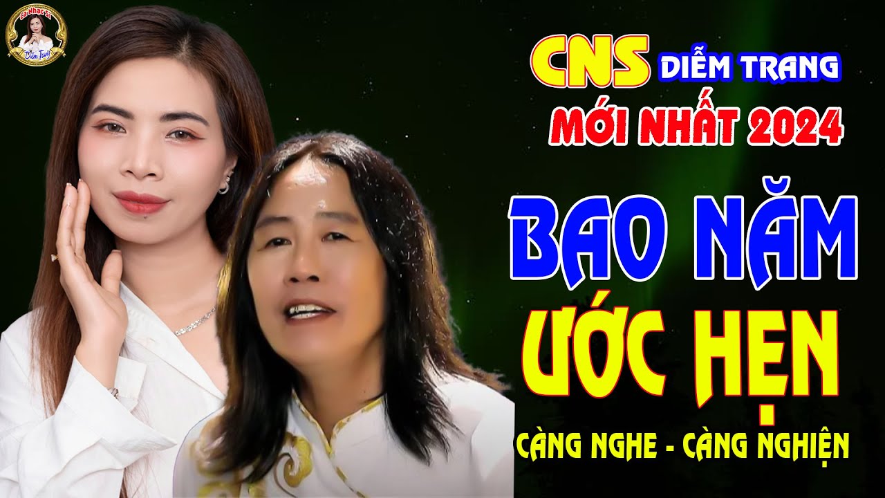 LK BAO NĂM ƯỚC HẸN, CHUYỆN CHÚNG MÌNH 2 ✔️ CNS DIỄM TRANG & VŨ DUY | NGHE TỚI ĐÂU THẤM TỚI ĐÓ