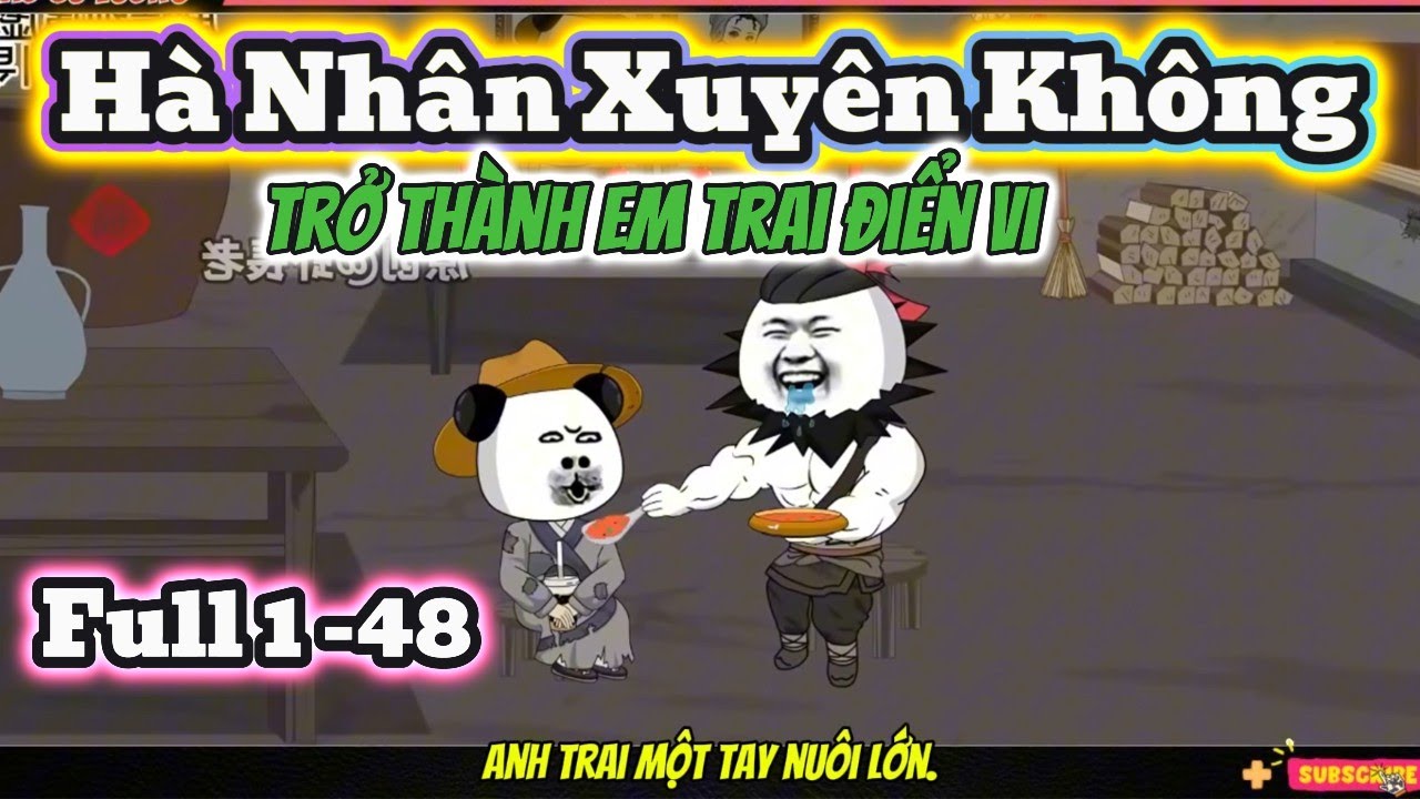 Full 1 - 48 | Hà Nhân Xuyên Không Trở Thành Em Trai Điển Vi | Mao Sư Vương