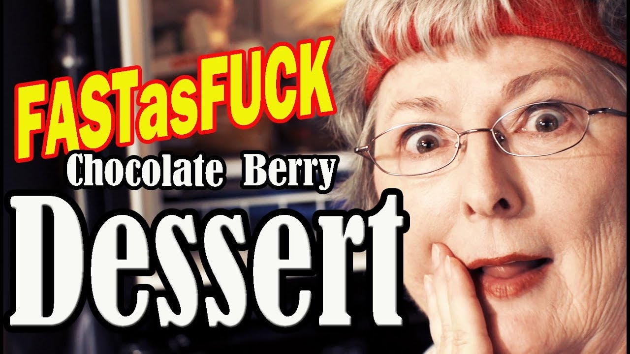 FASTasF*CK - Chocolate Berry Parfait Dessert