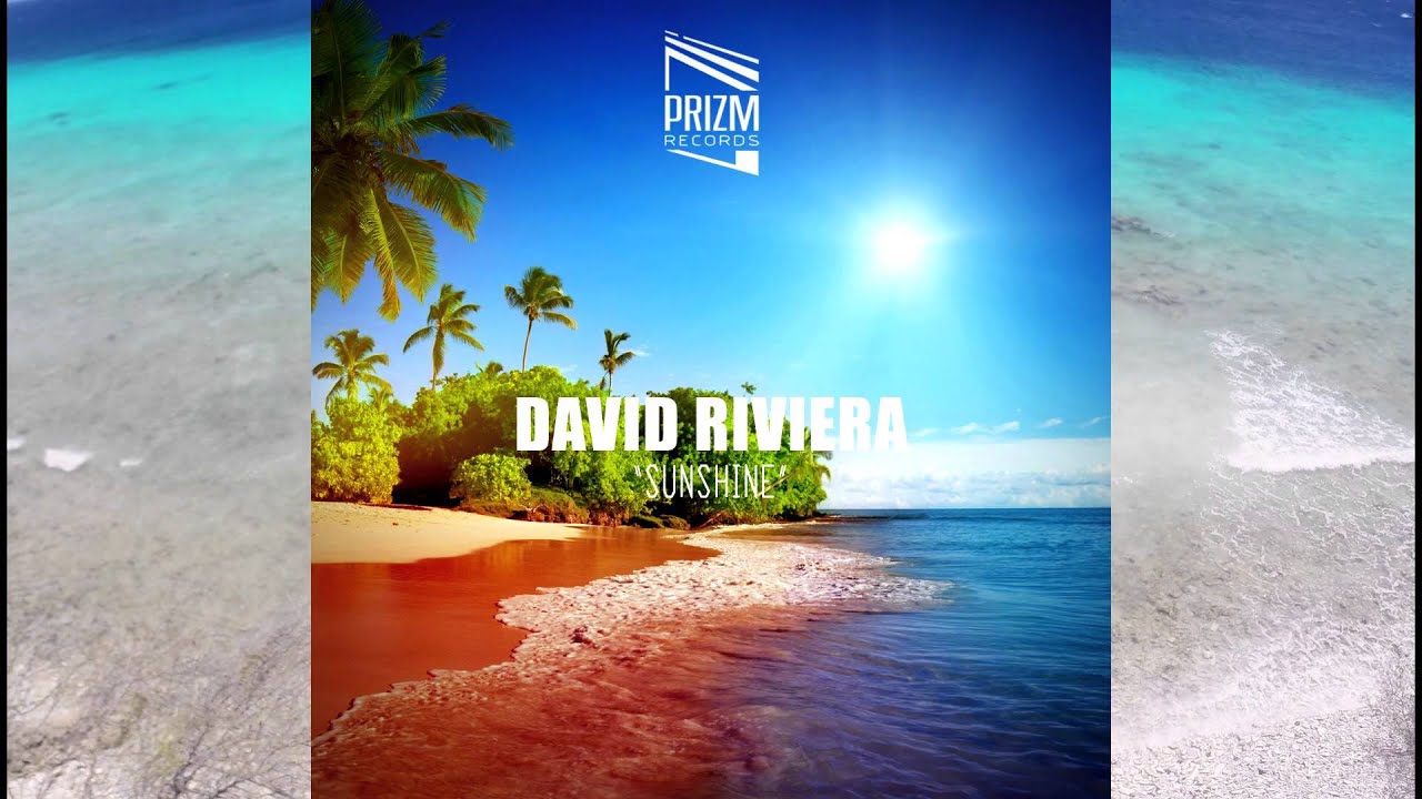 David Riviera - Sunshine (Official Music Video)