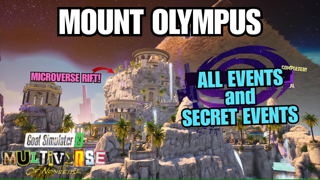 ALL EVENTS, SECRET EVENTS and SPECIAL EVENTS in MT OLYMPUS - Goat Simulator 3 Multiverse of Nonsense