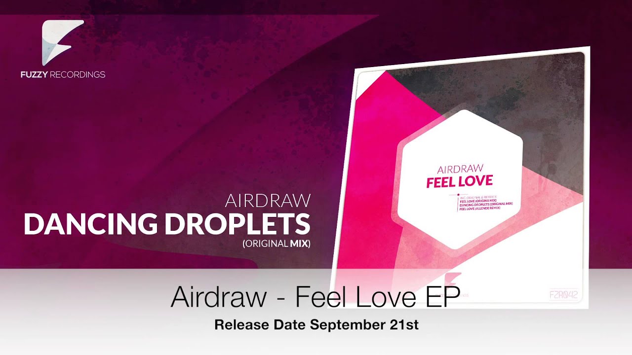 Airdraw - Dancing Droplets (Original Mix) [Fuzzy Recordings]