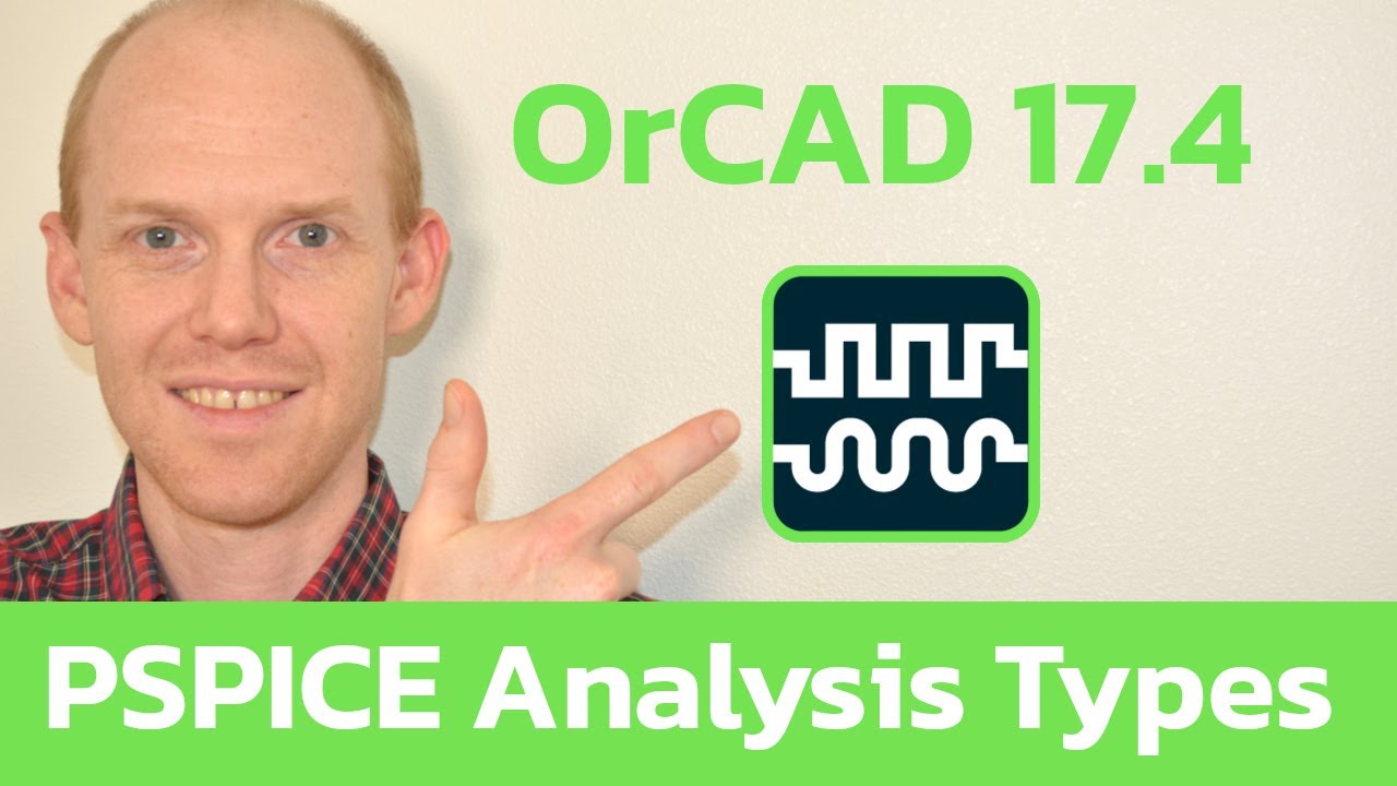 Cadence OrCad 17.4 PSPICE Simulation Types