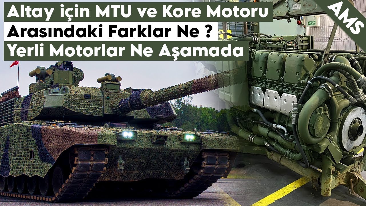 Altay için MTU ve Kore Motoru Arasındaki Farklar Ne? Yerli Motor Çözümleri Ne Aşamada