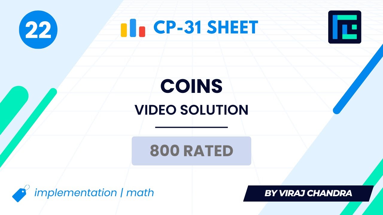 #22 Coins | Video Solution | 800 Rated | TLE CP-31 Sheet | Best Codeforces Problems