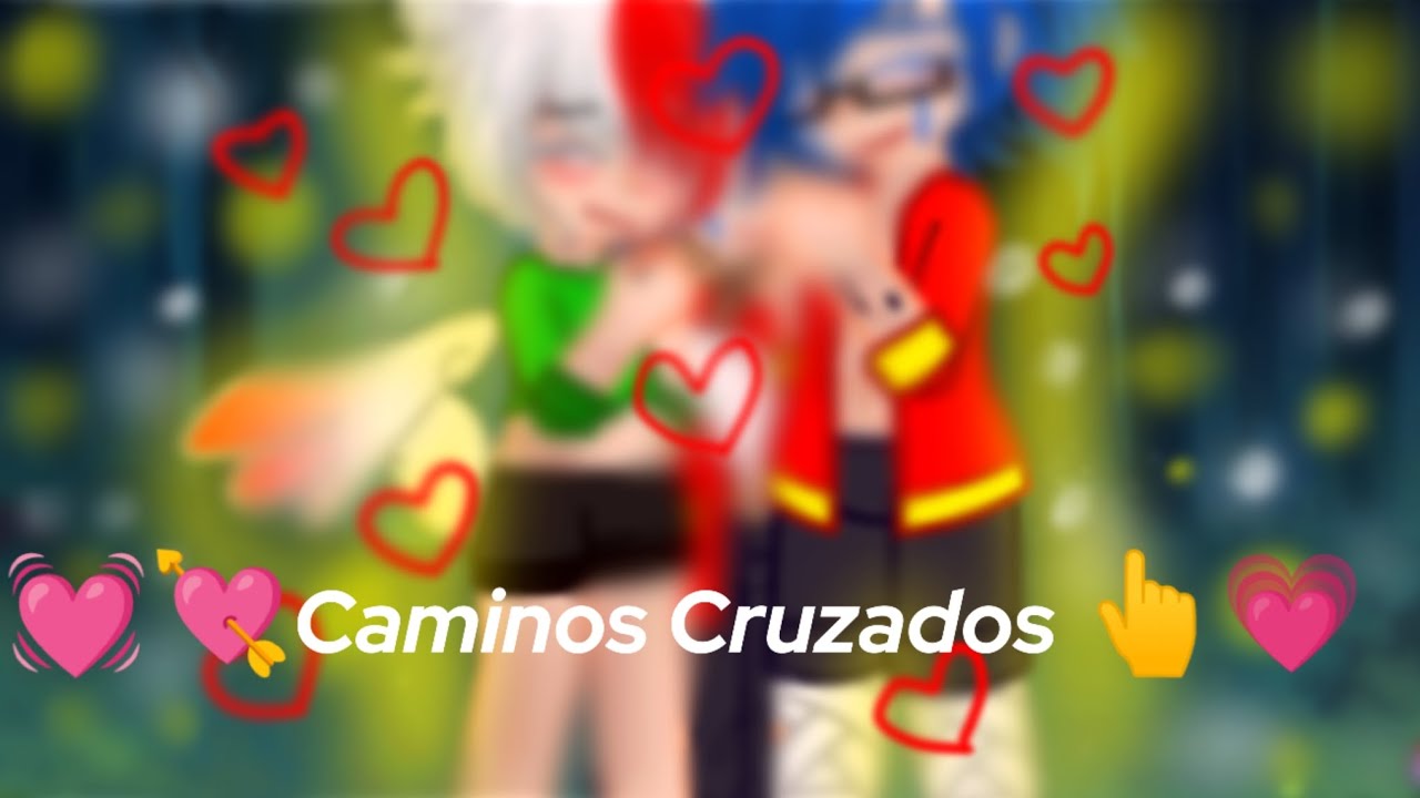 💓💘 Caminos Cruzados 👆💗 Cap 4