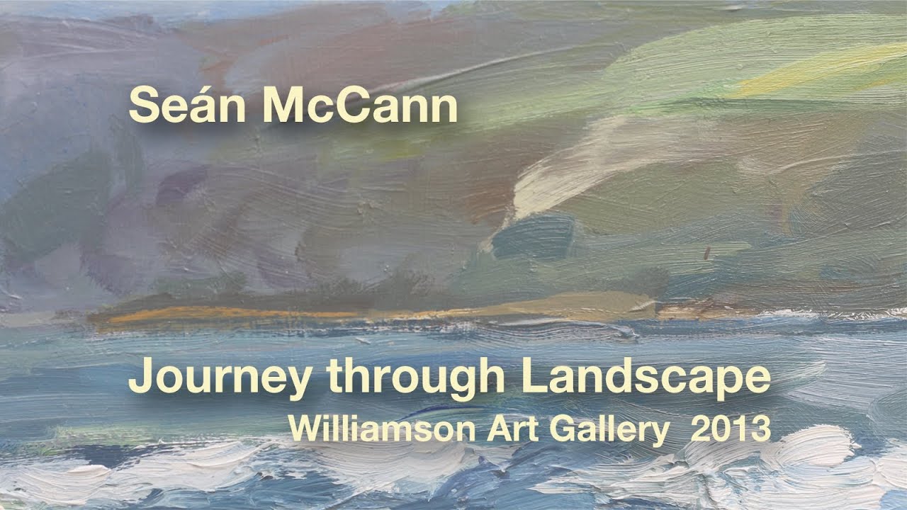 Journey through Landscape - Se&aacute;n McCann at the Williamson Art Gallery