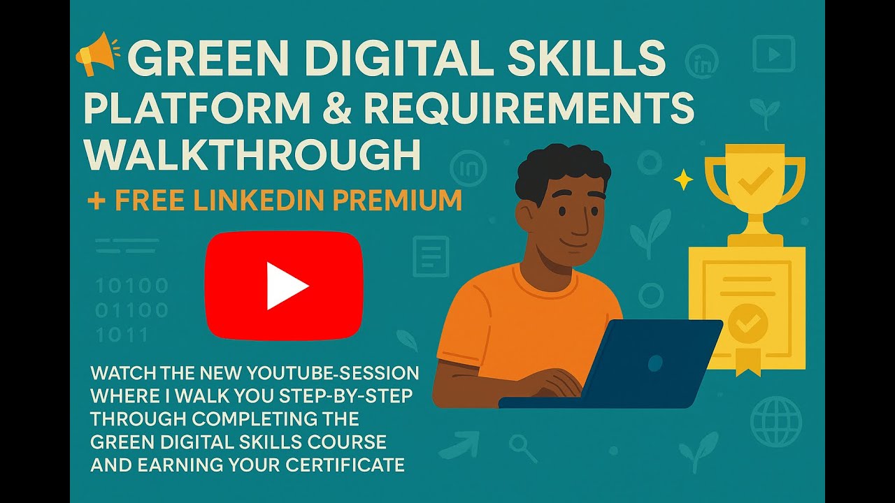 📢 Green Digital Skills Platform & Requirements Walkthrough + Free LinkedIn Premium 🎁
