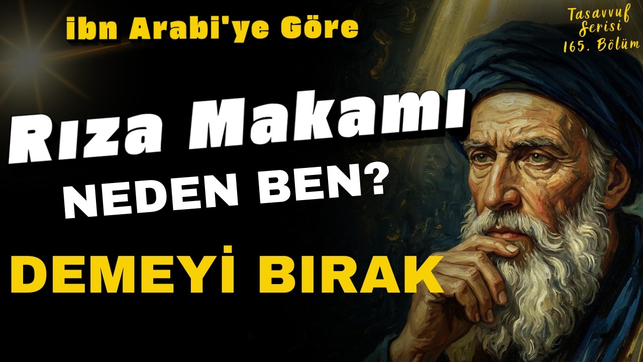 İbn Arabi’ye Göre Kaderin Sırrı | Hayatın Gizli Senaryosu ve Rıza Makamı