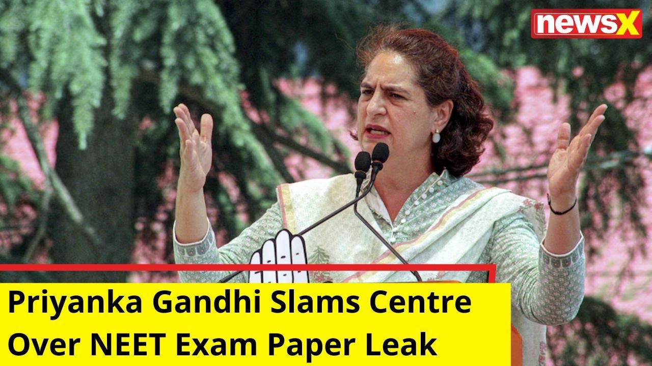 Priyanka Gandhi Slams Centre Over NEET Exam Paper Leak |NEET Exam Row Updates | NewsX