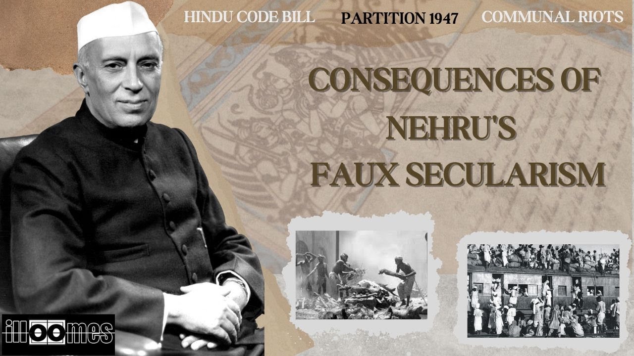 Nehru's Faux Secularism Had Horrible Outcomes | Partition 1947 | Identity Politics