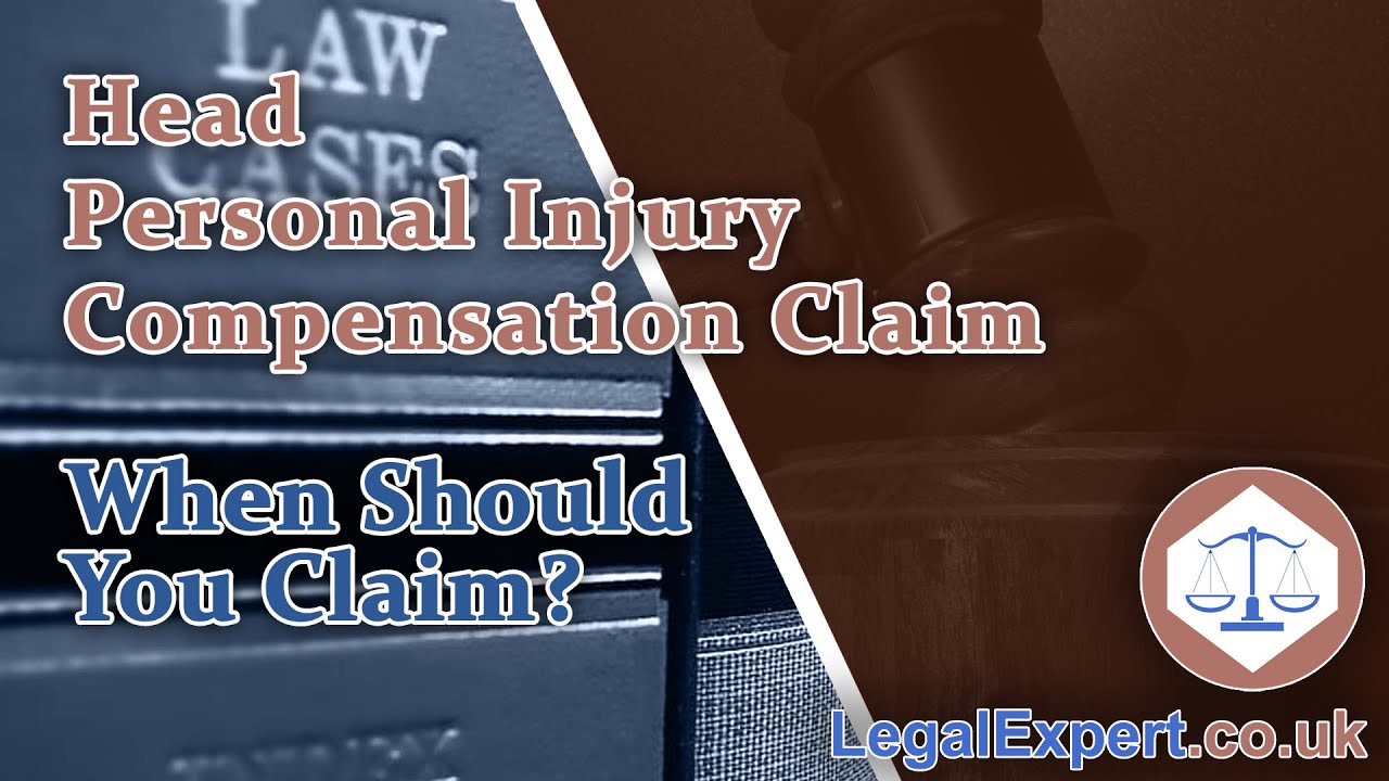 When To Bring a Head Personal Injury Claim (2021) UK