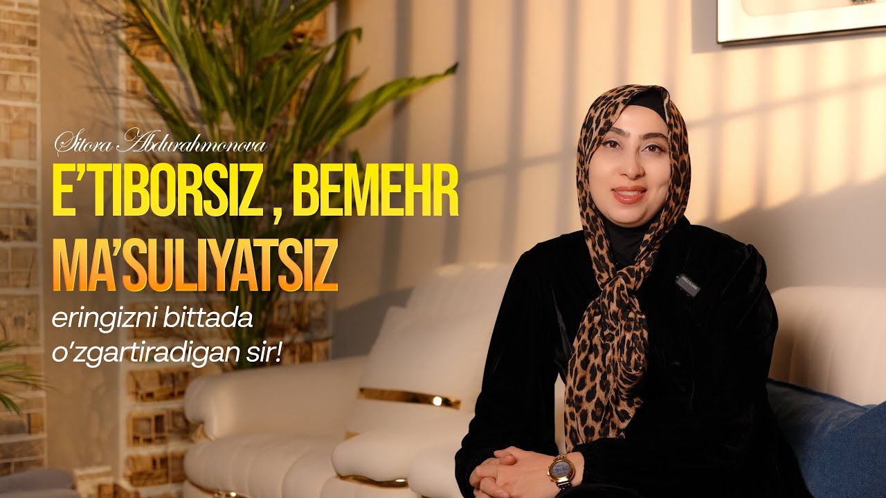 “E’tiborsiz,bemehr,ma’suliyatsiz eringizni bittada o’zgartiradigan sir!”