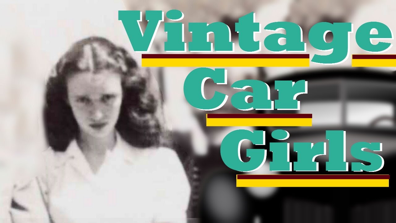 Vintage Car Girls, Teens in America, 1925 to 1960